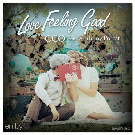 Love Feeling Good (Original Mix) ft. Anthony Poteat