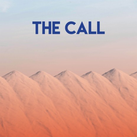 The Call | Boomplay Music