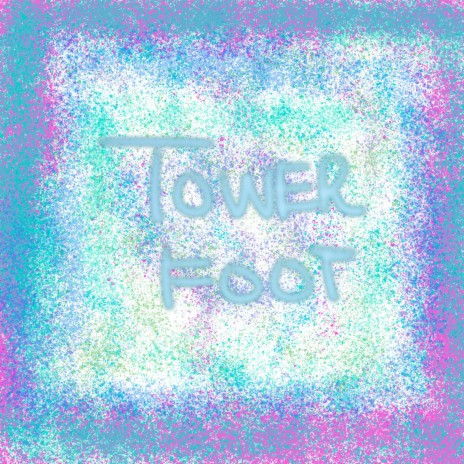 Tower Foot | Boomplay Music