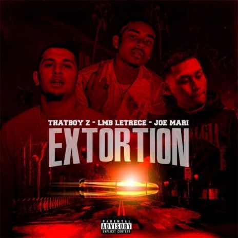 Extortion ft. JoeMari & ThatBoyZ | Boomplay Music