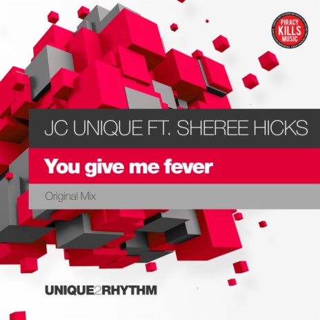 You Give Me Fever (Original Mix) ft. Sheree Hicks