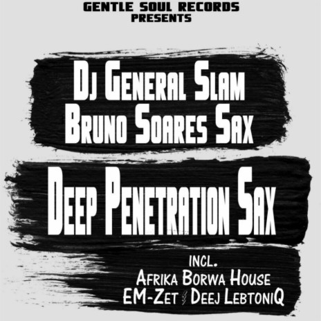 Deep Penetration Sax (DJ Lebtoniq Sensational Mix) ft. Bruno Soares Sax