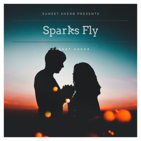 Sparks Fly | Boomplay Music