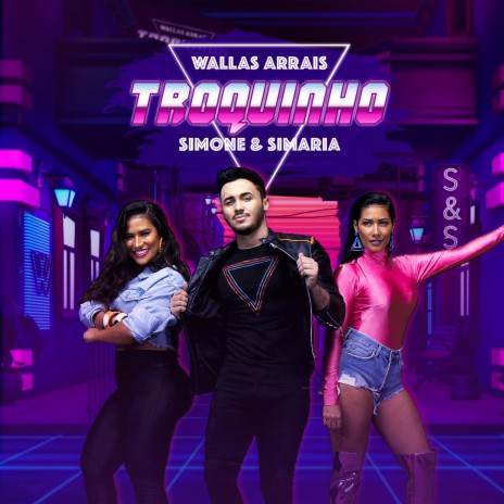 Troquinho ft. Simone & Simaria | Boomplay Music