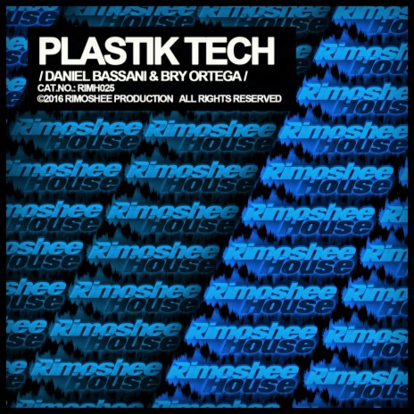 Plastik Tech (Original Mix) ft. Bry Ortega | Boomplay Music