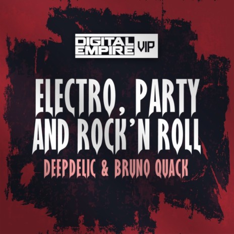Electro, Party & Rock'n Roll (Original Mix) ft. Bruno Quack | Boomplay Music