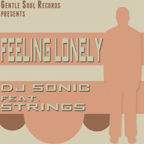 Feeling Lonely (Original Mix) ft. Strings | Boomplay Music