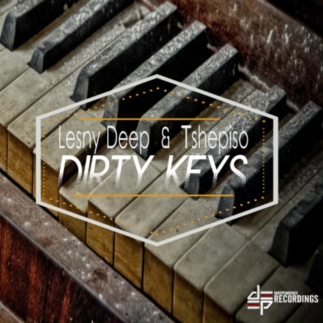 Dirty Keys (Original Mix) ft. Tshepiso