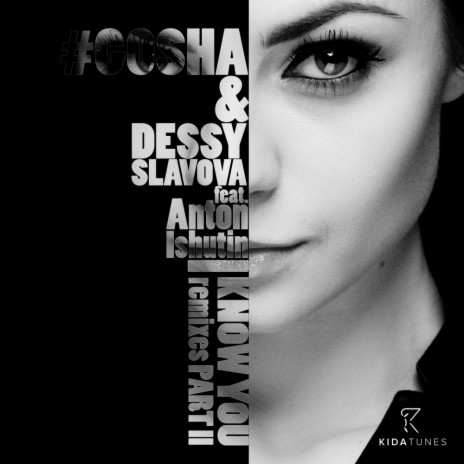 I Know You (Anton Ishutin Remix) ft. Dessy Slavova & Anton Ishutin | Boomplay Music