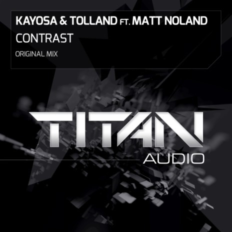 Contrast (Original Mix) ft. Tolland & Matt Noland