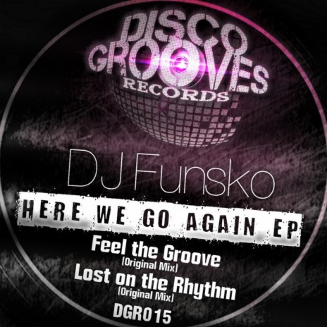 Feel The Groove (Original Mix) | Boomplay Music