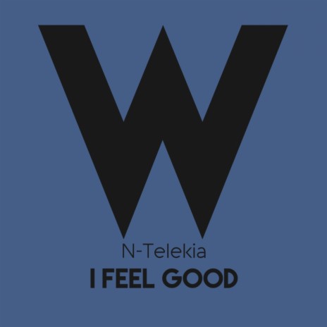 I Feel Good (Original Mix)