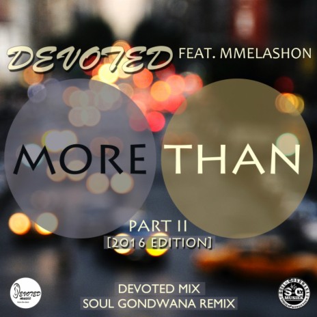 More Than, Pt. 2 (Soul Gondwana Remix) ft. Mmelashon