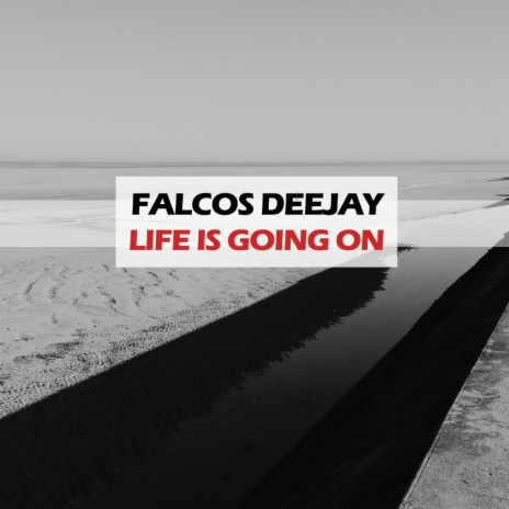 Life Is Going On (Falcos Deejay Remix) | Boomplay Music