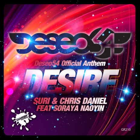 Desire (Deseo 54 Official Anthem) (Radio Edit) ft. Chris Daniel & Soraya Naoyin | Boomplay Music