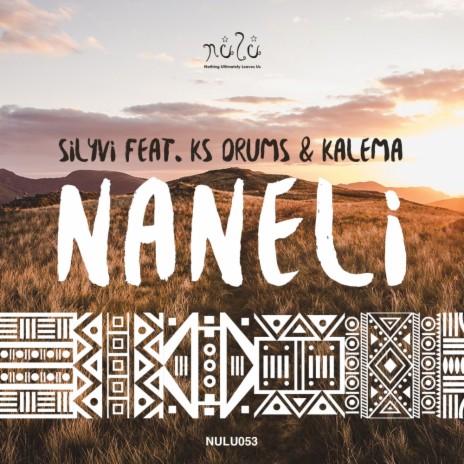 Naneli (Original Mix) ft. Ks Drums & Kalema | Boomplay Music