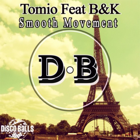 Smooth Movement (Original Mix) ft. B&K