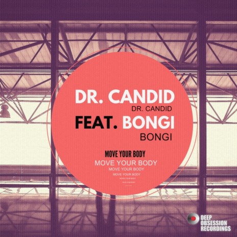 Move Your Body (Original Mix) ft. Bongi | Boomplay Music
