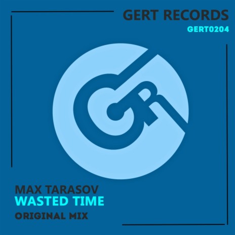 Wasted Time (Original Mix) | Boomplay Music