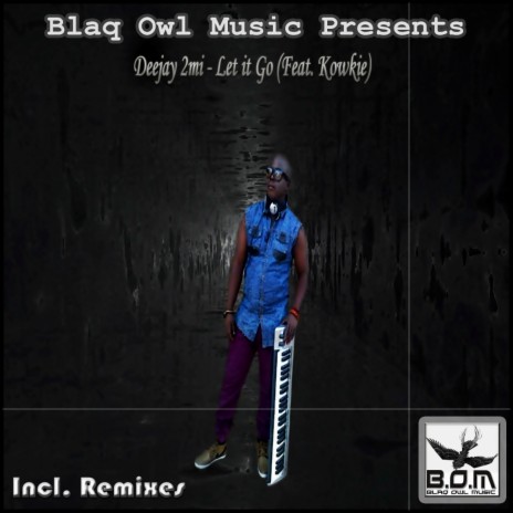 Let It Go (Blaq Owl Project Remix) ft. Kowkie