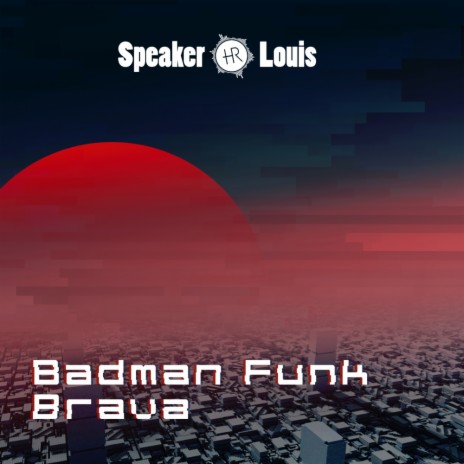 Badman Funk (Original Mix)