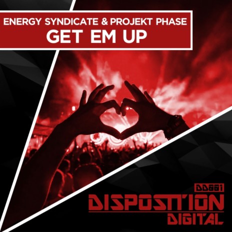 Get Em Up (Original Mix) ft. Projekt Phase