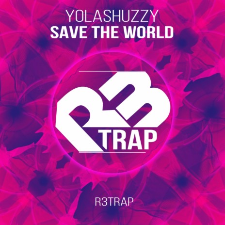 Save The World (Original Mix) | Boomplay Music