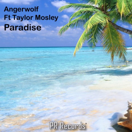 Paradise (Radio) ft. Taylor Mosley