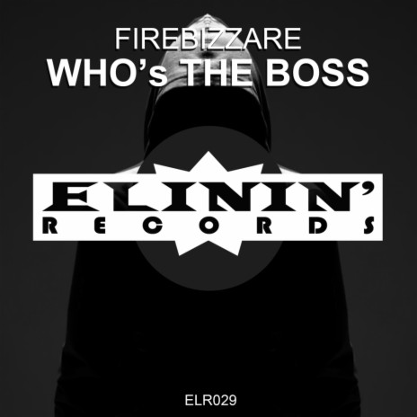 Who's The Boss (Original Mix) | Boomplay Music