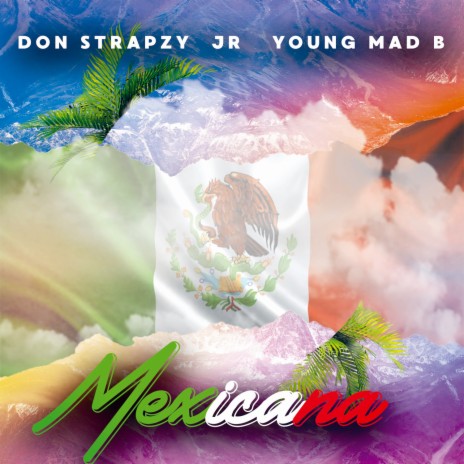 Mexicana ft. JR & Young Mad B | Boomplay Music