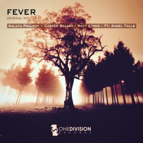 Fever (Original Mix) ft. Casper Salary, Matt Ether & Angel Falls | Boomplay Music