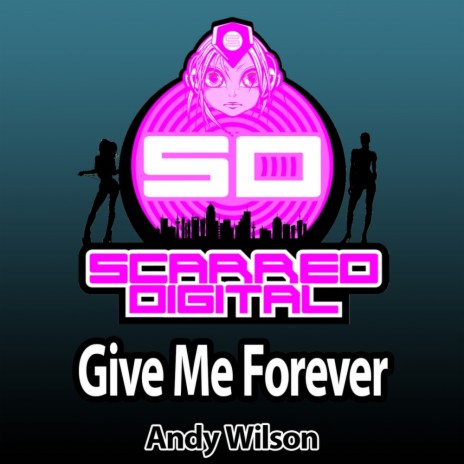 Give Me Forever (Original Mix)