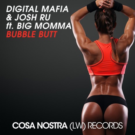 Bubble Butt (Original Mix) ft. Josh RU & Big Momma