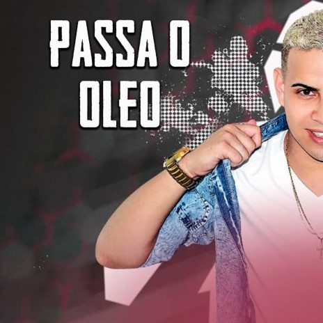 Passa o Óleo | Boomplay Music