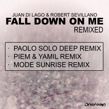 Fall Down On Me (Paolo Solo Deep Remix) ft. Robert Sevillano