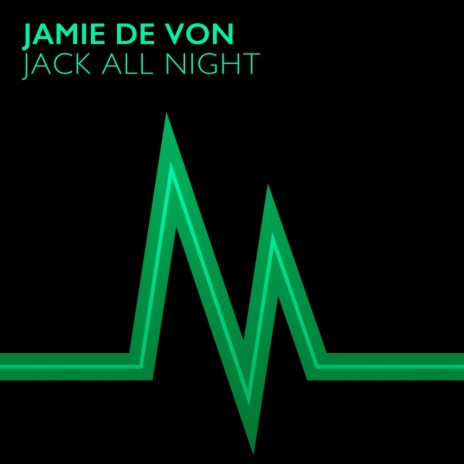 Jack All Night (Original Mix) | Boomplay Music