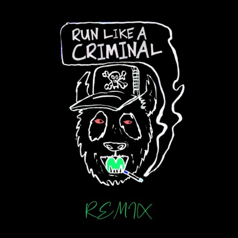 Run Like a Criminal (Remix) | Boomplay Music