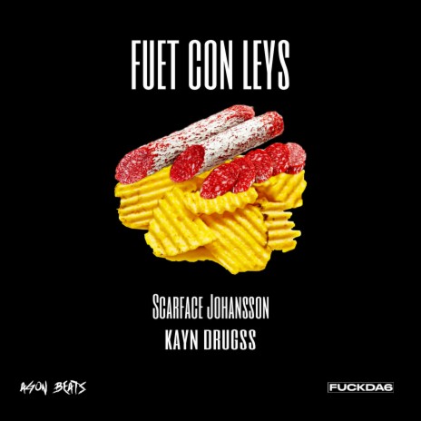 Fuet Con Leys ft. KAYN DRUGSS & Agon Beats | Boomplay Music