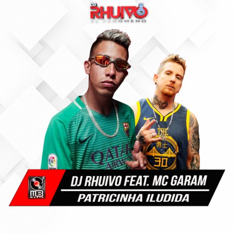 Patricinha Iludida ft. Mc Garam | Boomplay Music