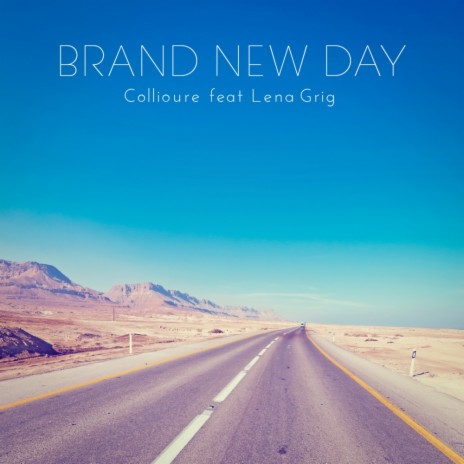 Brand New Day (Original Mix) ft. Lena Grig