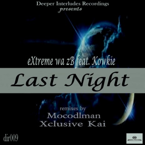 Last Night (Original Mix) ft. Kowkie