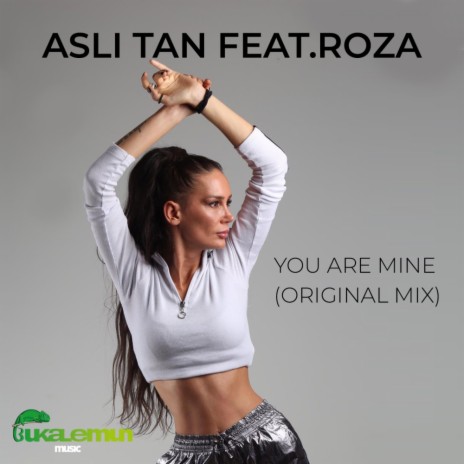 You Are Mine (Original Mix) ft. Roza