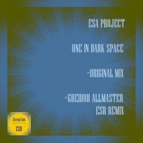 One In Dark Space (Greidor Allmaster ESR Remix) | Boomplay Music