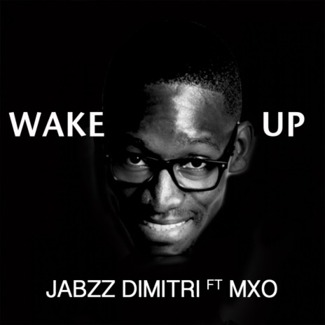 Wake Up (Original Mix) ft. MXO