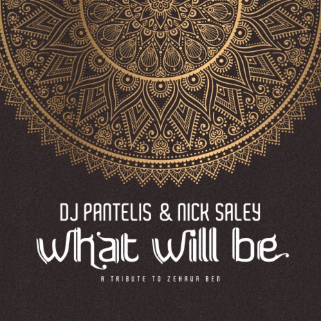 What Will Be (A Tribute to Zehava Ben) ft. Nick Saley | Boomplay Music