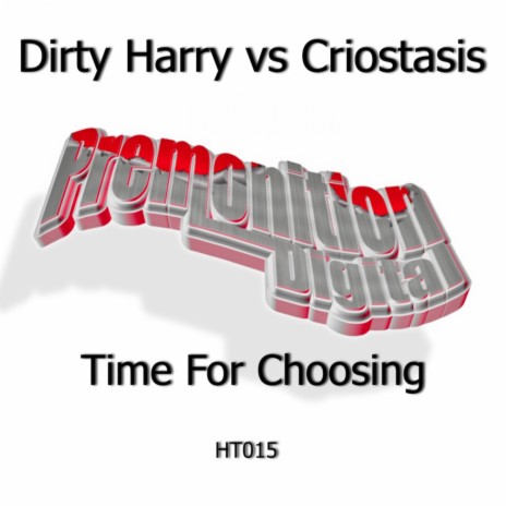 Time For Choosing (Original Mix) ft. Criostasis | Boomplay Music