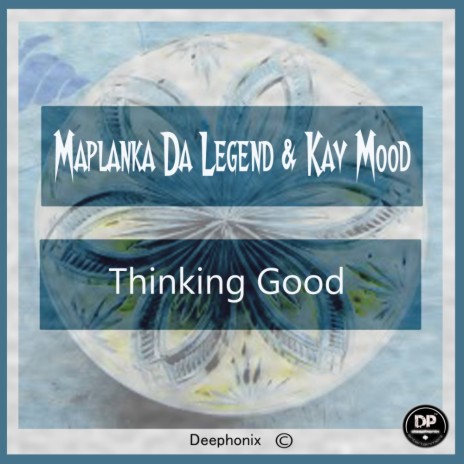 Thinking Good (Original Mix) ft. Kay Mood