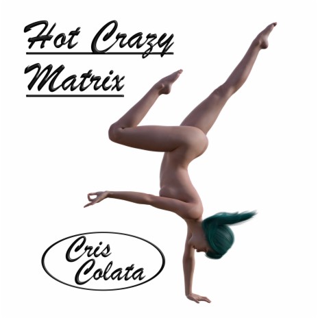 Hot Crazy Matrix | Boomplay Music
