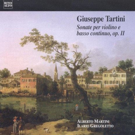 Tartini: 12 Violin Sonatas, Op. 2 No. 2. Violin Sonata in A Major, B.A5: Largo - Allegro - Allegro (Le Cène 1743) ft. Ilario Gregoletto | Boomplay Music