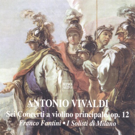 Vivaldi: Sei concerti, Op. 12, Concerto No. 5 in Si bemolle maggiore, RV 379: III. Allegro ft. Franco Fantini & Angelo Ephrikian | Boomplay Music